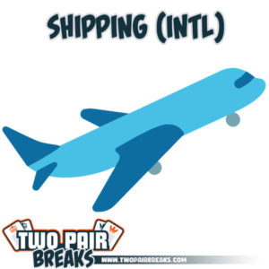 TwoPairBreaks.com - Shipping (Intl)